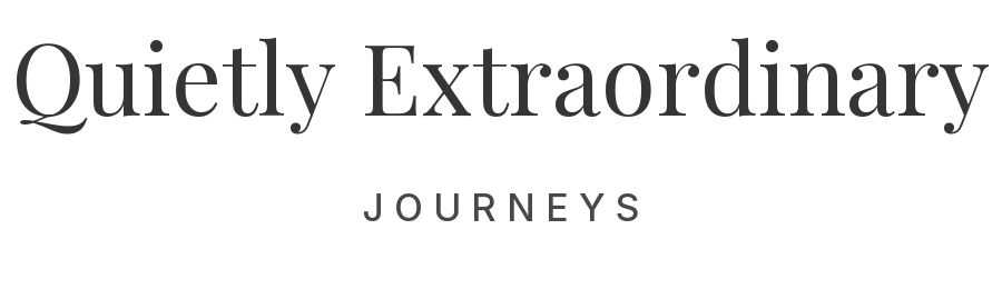 Quietly Extraordinary Journeys